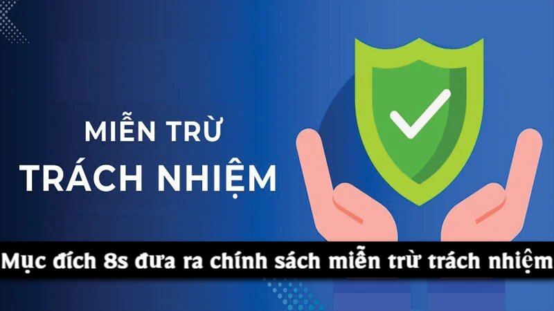 mục đích Miễn trừ trách nhiệm 8s